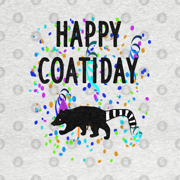 Happy Coati Day Proboscis Gift Fun by FindYourFavouriteDesign